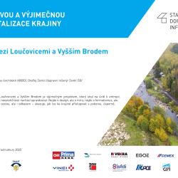 Úspěch zaznamenala také cyklostezka mezi Loučovicemi a Vyšším Brodem, která získala cenu za výjimečné řešení revitalizace krajiny. Porota ve svém hodnocení vyzdvihla především přirozené začlenění stavby do okolního prostředí.