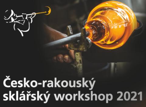 Česko-rakouský sklářský workshop 2021